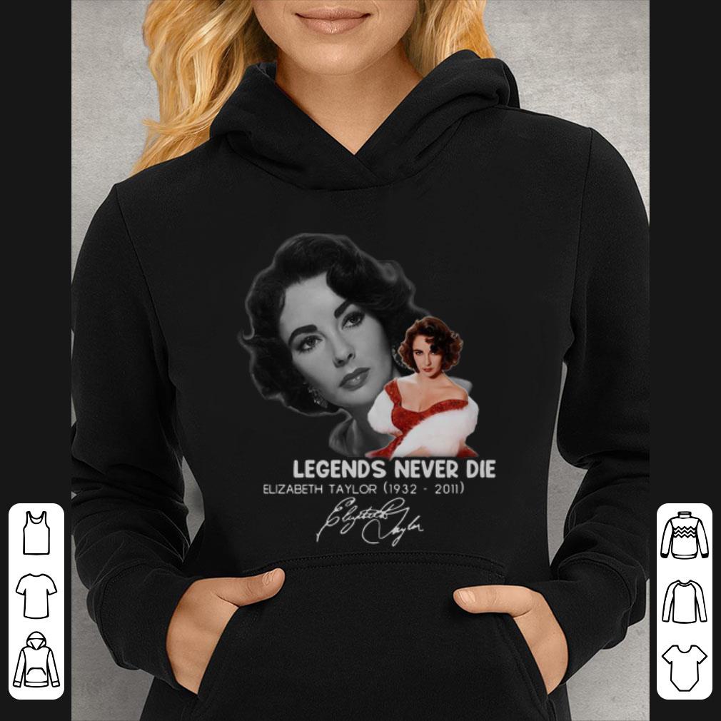 Great Elizabeth Taylor 1932 -2011 Legends Never Die Signature shirt 7 Great Elizabeth Taylor 1932 -2011 Legends Never Die Signature shirt