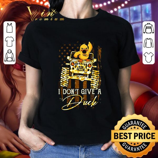 Original American Flag I Don't Give A Duck Jeep USA Flag shirt 2
