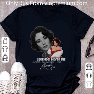 Great Elizabeth Taylor 1932 -2011 Legends Never Die Signature shirt 4