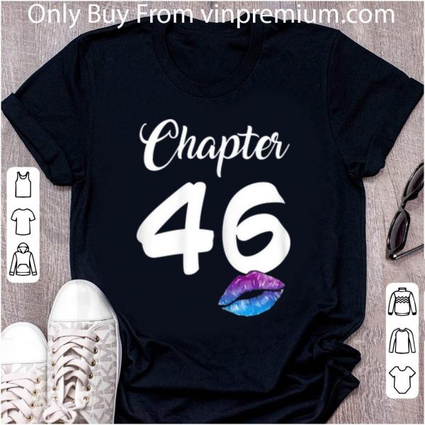 Official Happy 46th Birthday Chapter 46 Lips shirt 2