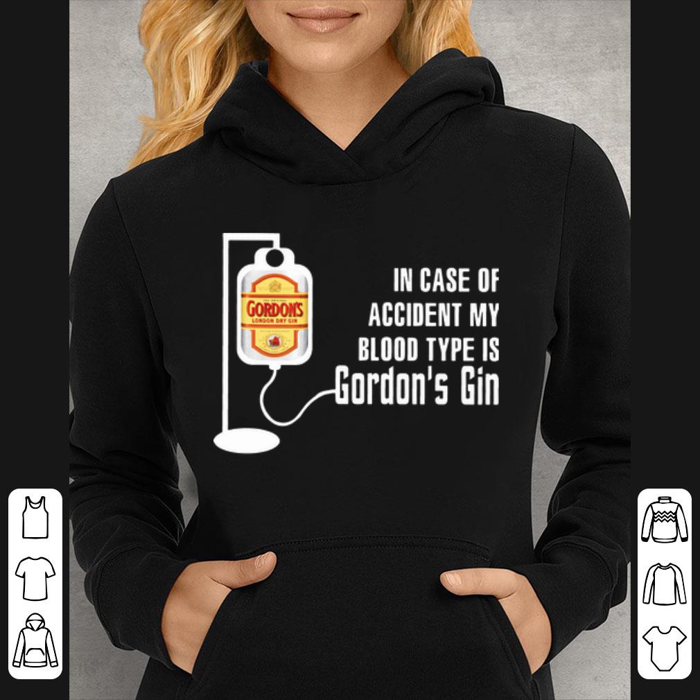 Awesome In Case Of Accident My Blood Type Is Gordon’s Gin shirt 7 Awesome In Case Of Accident My Blood Type Is Gordon’s Gin shirt