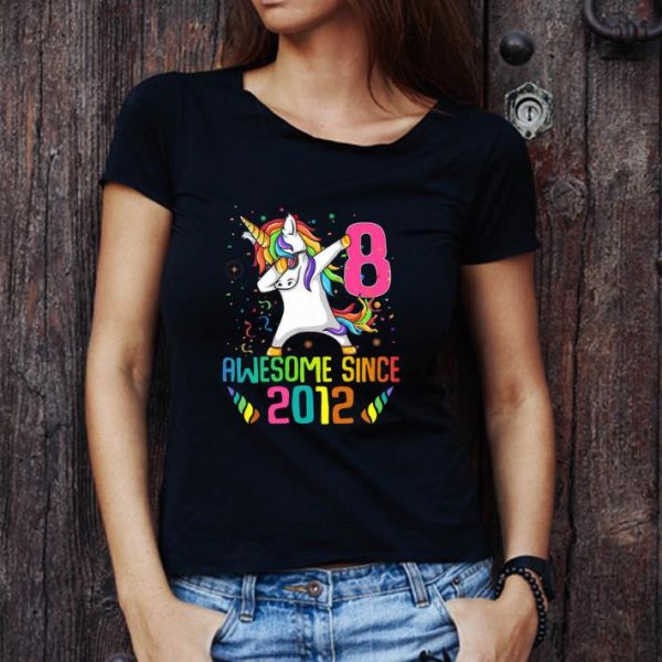 Nice Awesome Since 2012 8 Years Old 8th Birthday Unicorn Dabbing shirt 1