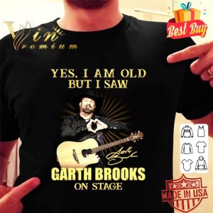 Awesome Yes I Am Old But I Saw Garth Brooks On Stage Signed shirt 5