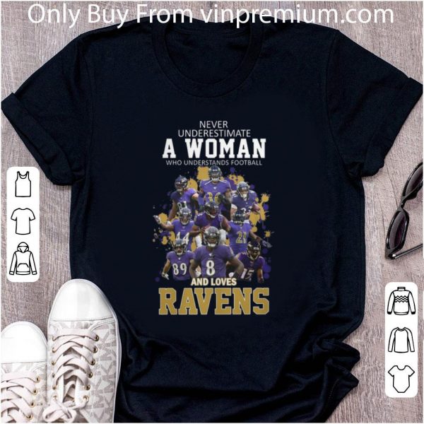 Pretty Never underestimate a woman who understands Baltimore Ravens shirt 2