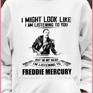 Premium I'm Listening To Freddie Mercury I Might Look Like I Am Listening To You shirt 7