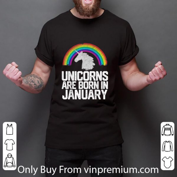 Official Unicorns Are Born In January shirt 3