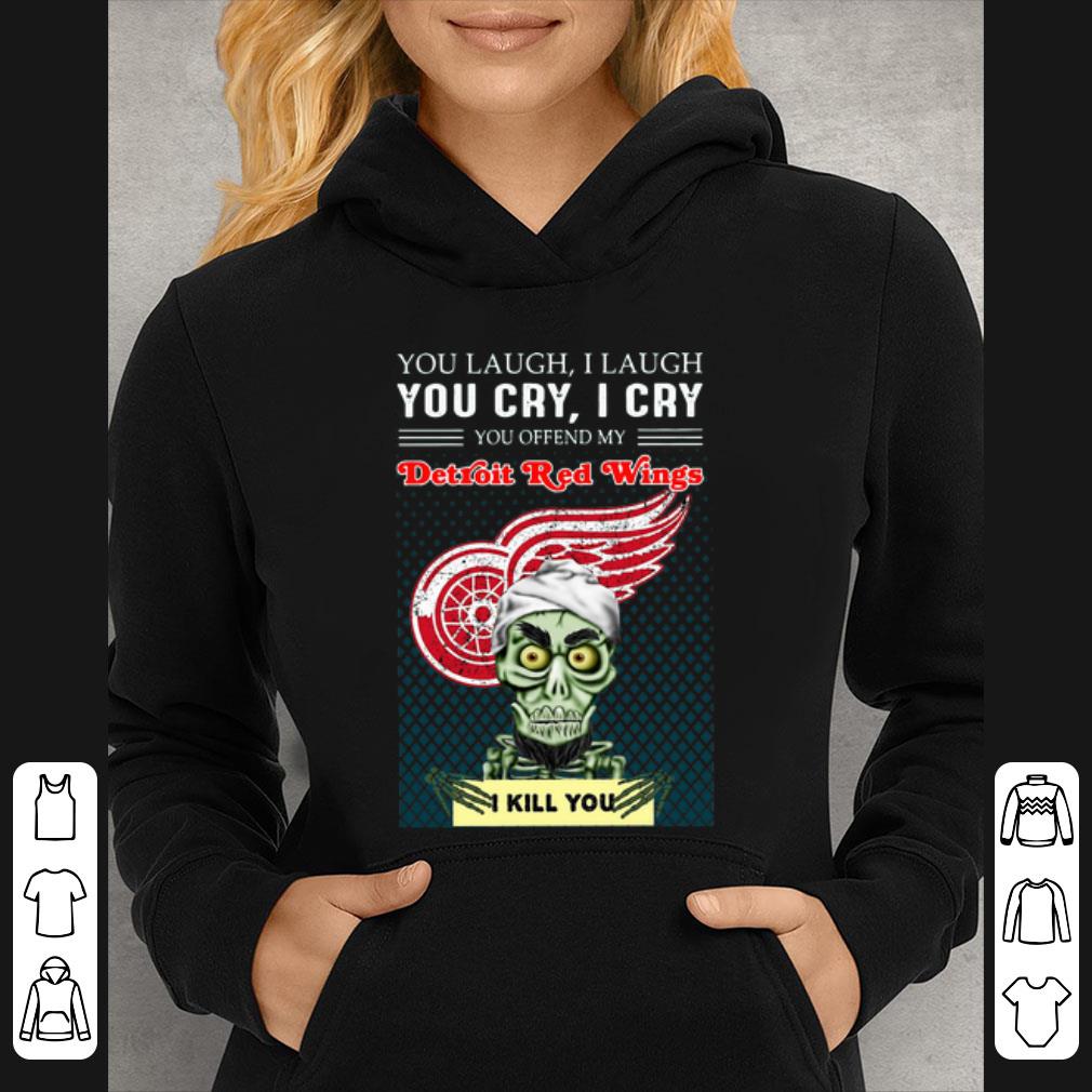 Pretty Jeff Dunham You Offened My Detroit Red Wings I Kill You shirt 7 Pretty Jeff Dunham You Offened My Detroit Red Wings I Kill You shirt