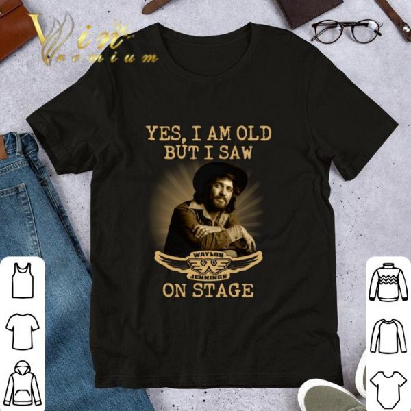 Hot Yes I Am Old But I Saw Waylon Jennings Symbol On Stage shirt 1