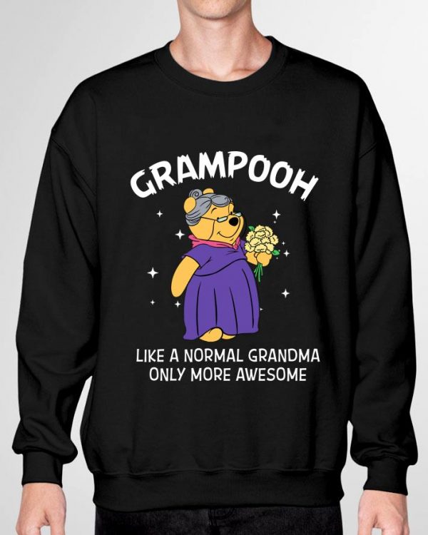 Official Pooh Grampooh like a normal grandma only more awesome shirt 3
