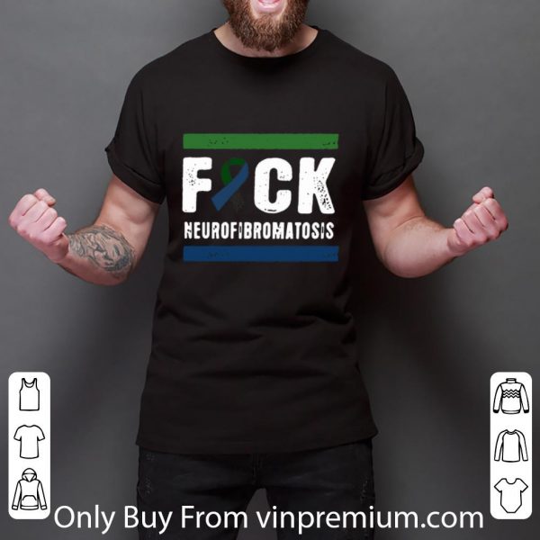 Great Fuck Neurofibromatosis Cancer shirt 3