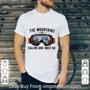 Great Skiing sunglasses the mountains are calling and i must go shirt 4