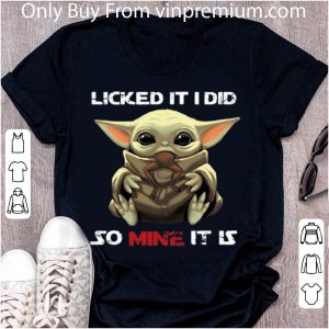 Hot Baby Yoda Licked It I Did So Mine It Is shirt 4