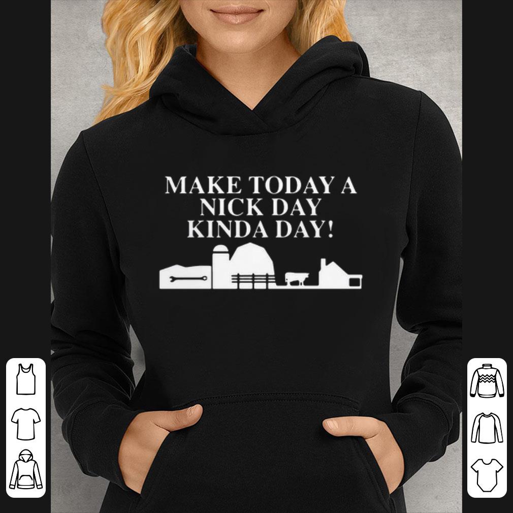 Top Make Today A Nick Day Kinda Day shirt 7 Top Make Today A Nick Day Kinda Day shirt