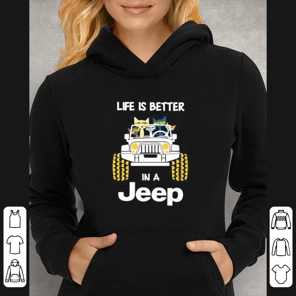 Great Life Is Better In A Jeep With Funny Cats Driving shirt