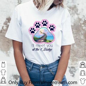 Official Dog paw i'll meet you at the bridge glitter shirt 5