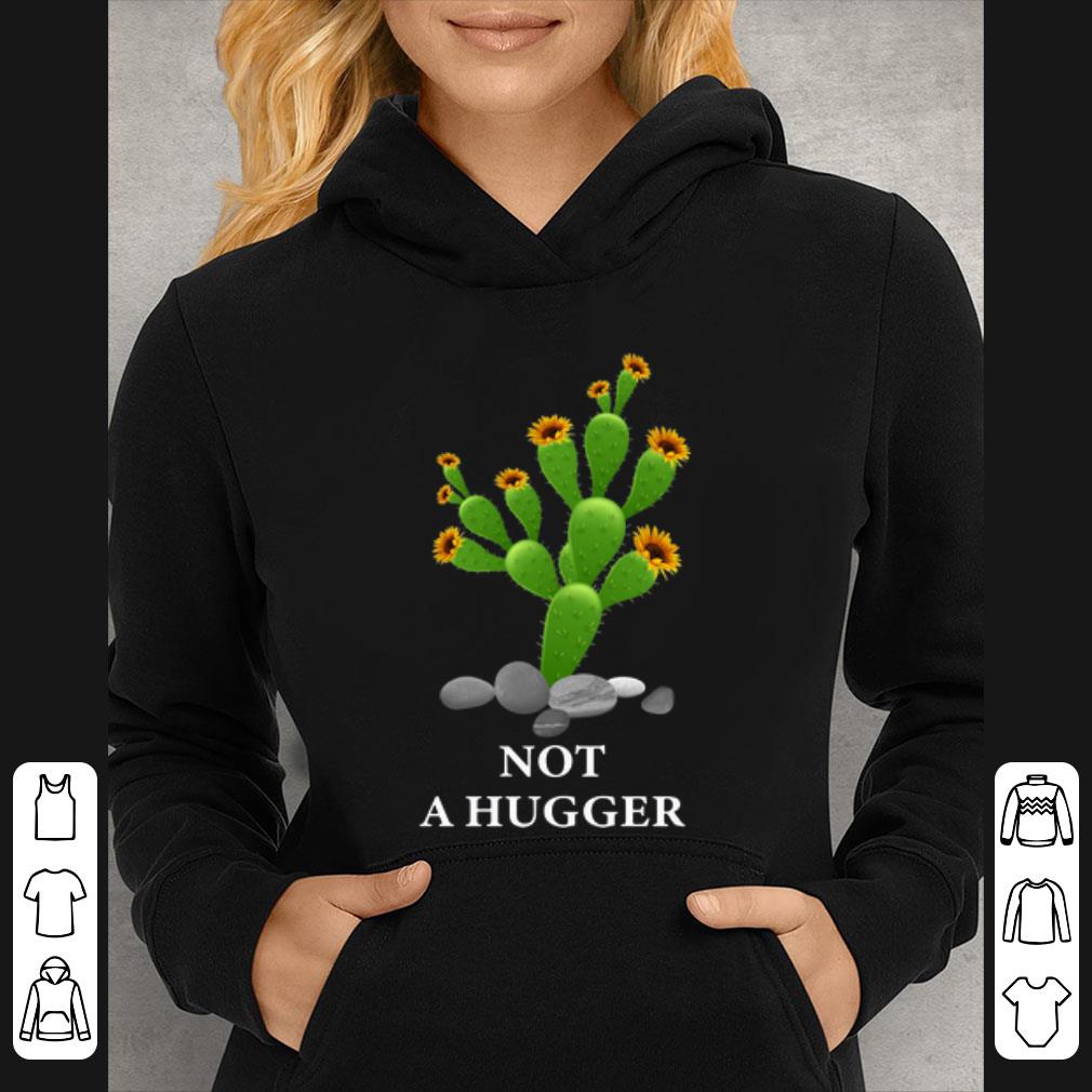 Premium Not A Hugger Cactus Sunflower shirt