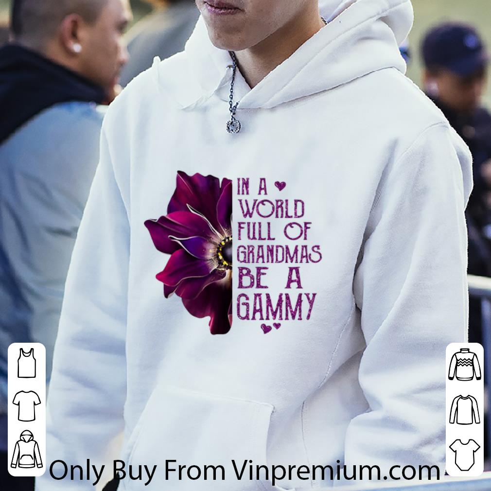 Nice In A World Full Of Grandmas Be A Grammy Anemone Flower shirt 7 Nice In A World Full Of Grandmas Be A Grammy Anemone Flower shirt