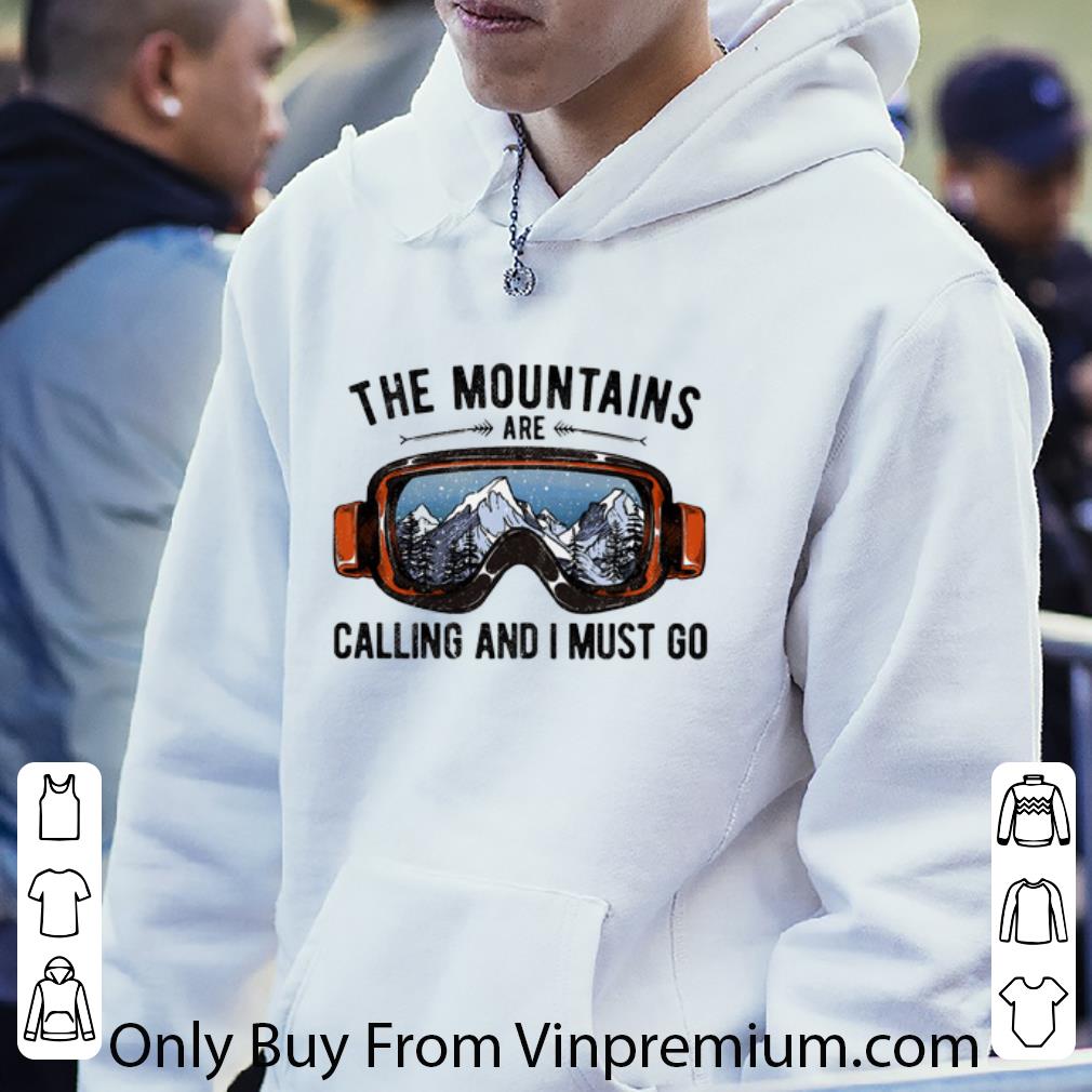 Great Skiing sunglasses the mountains are calling and i must go shirt