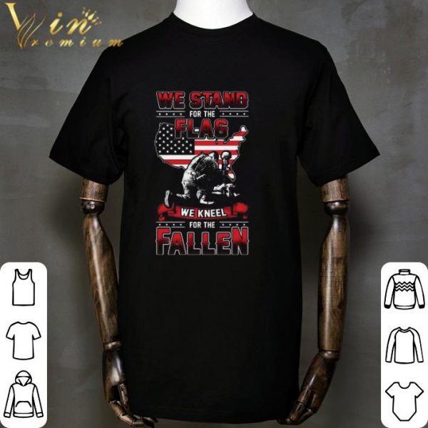 We Stand For The Flag We Kneel For The Fallen shirt 2