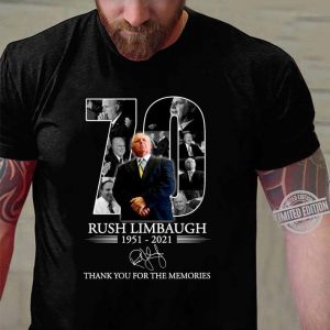 Hot 70 Years Of Rush Limbaugh RIP 1951-2021 Thank You For The Memories Shirt 6