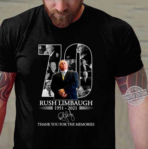 Hot 70 Years Of Rush Limbaugh RIP 1951-2021 Thank You For The Memories Shirt 3