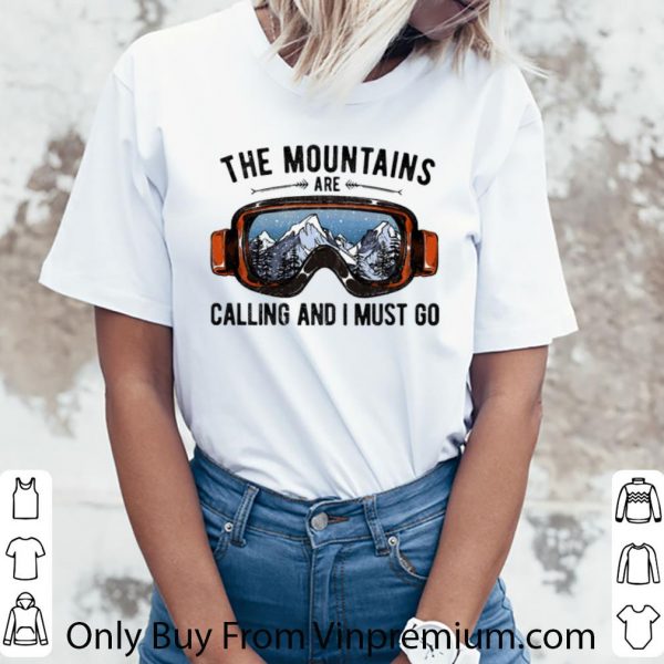 Great Skiing sunglasses the mountains are calling and i must go shirt 3