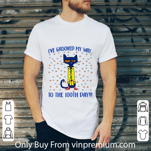 Pretty I've grooved my way to the 100th day Pete the Cat shirt 2