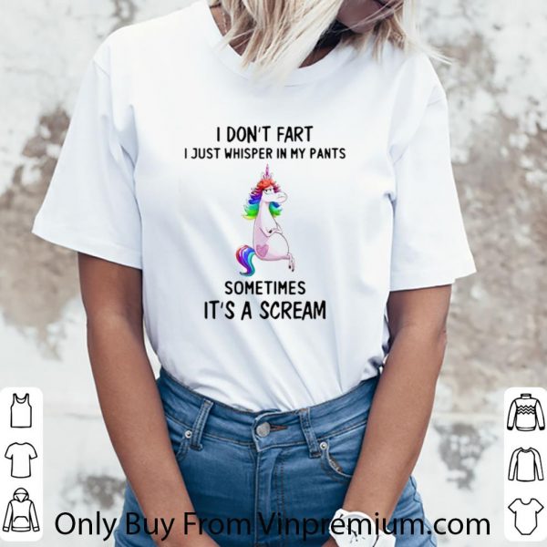 Awesome Unicorn I Don’t Fart I Just Whisper In My Pants Sometimes It’s A Scream shirt 3