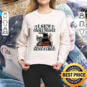 Awesome Black cat i sew so i don't choke people save a life send fabric shirt 5