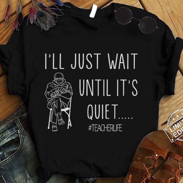 Awesome Bernie Sanders Mitten I'll Just Wait Until It's Quiet Teacher Life Shirt 1