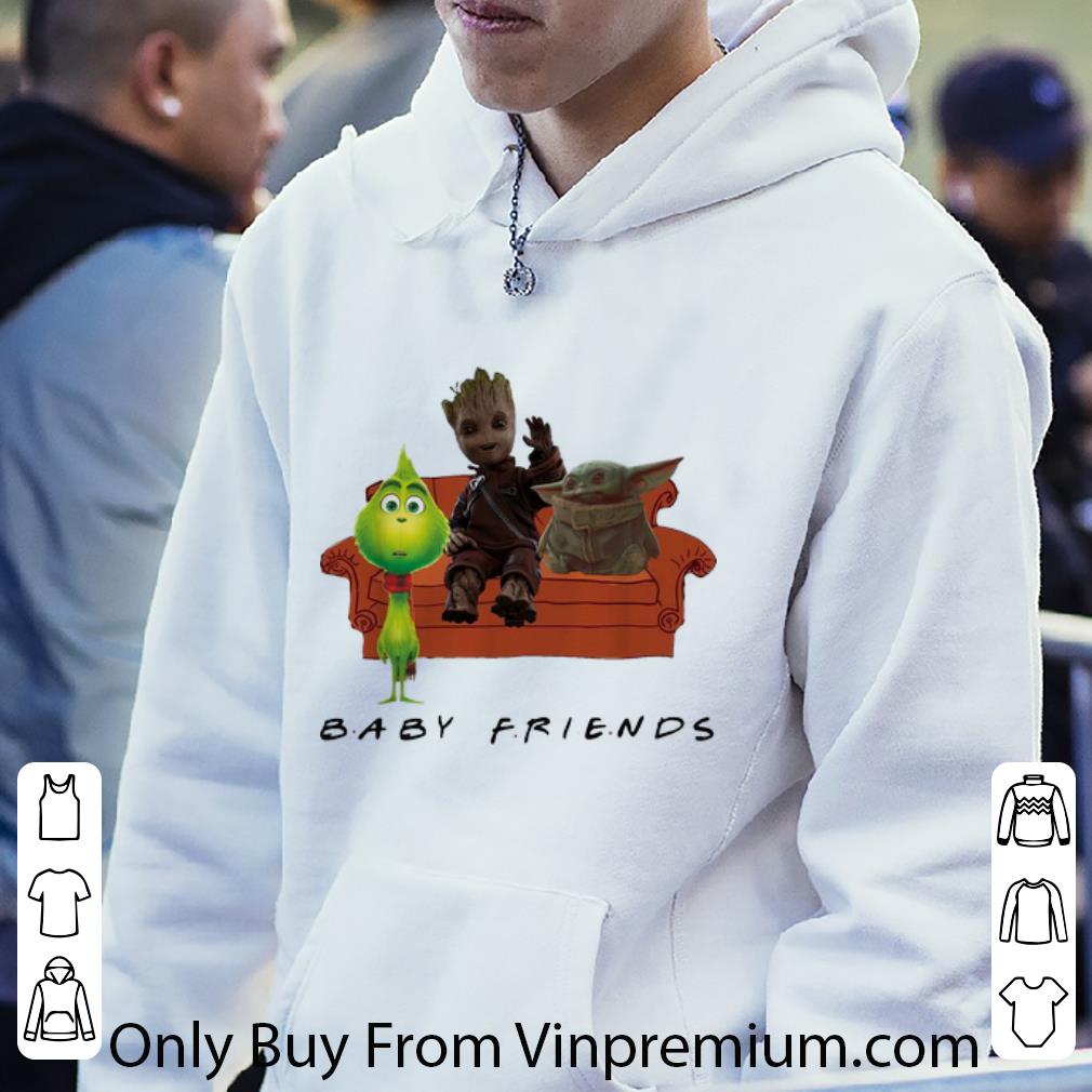 Awesome Baby Yoda Baby Grinch And Baby Groot - Baby Friends shirt