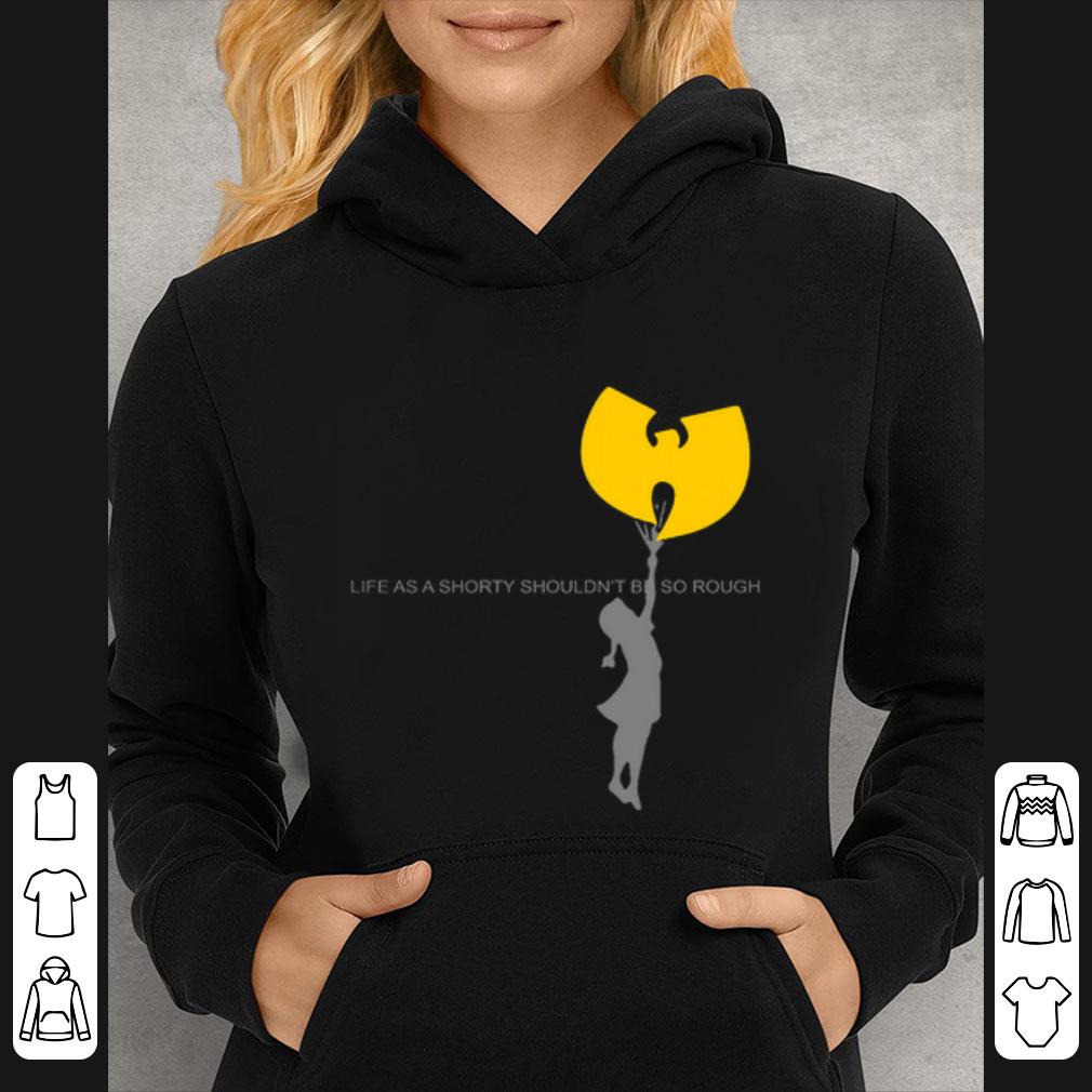 Official Wu-tang clan life as a shorty shouldn’t be so rough shirt 7 Official Wu-tang clan life as a shorty shouldn’t be so rough shirt
