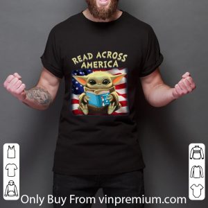 Nice Star Wars Baby Yoda Read Across America shirt 5