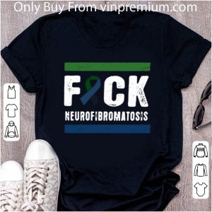 Great Fuck Neurofibromatosis Cancer shirt 4
