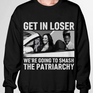 Official Get In Loser We're Going To Smash The Patriarchy Kamala Harris Michelle Obama Amanda Gorman Shirt 6