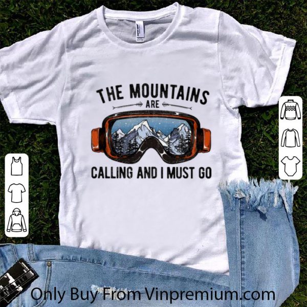 Great Skiing sunglasses the mountains are calling and i must go shirt 1