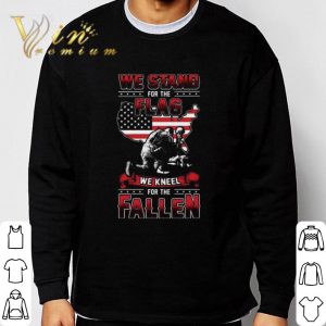 We Stand For The Flag We Kneel For The Fallen shirt 5