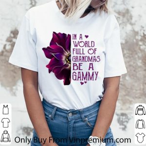 Nice In A World Full Of Grandmas Be A Grammy Anemone Flower shirt 5