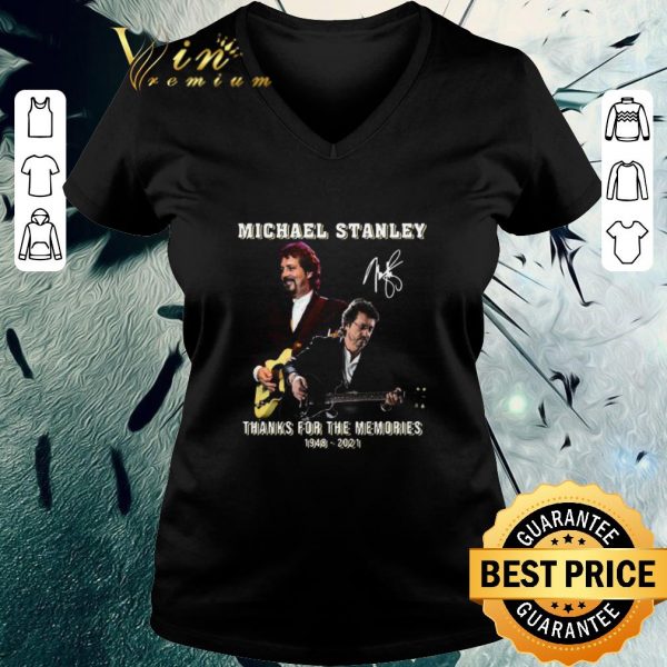 Funny Michael Stanley thanks for the memories shirt 3