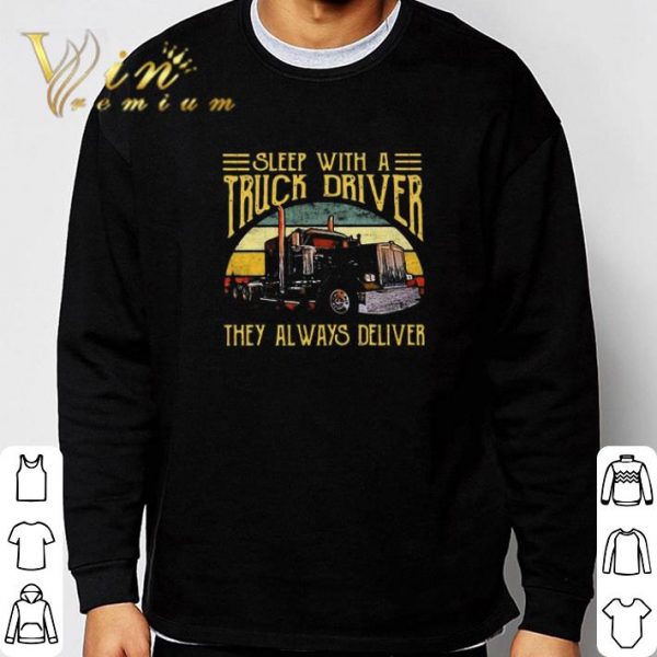 Sleep With A Truck Driver They Always Deliver Vintage shirt 3