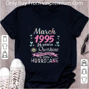 Official March 1995 24 Years Of Being Sunshine Mixed With A Little Hurricane shirt 4