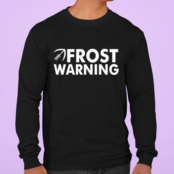 Premium Frost Warning shirt 3