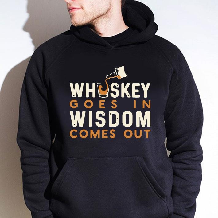 Awesome Whiskey Goes In Wisdom Comes Out shirt 8 Whiskey Goes In Wisdom Comes Out shirt
