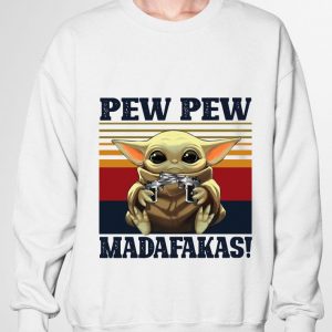 Official Baby Yoda Pew Pew Madafakas shirt 6