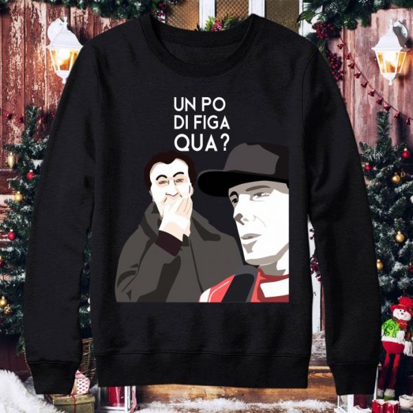 Awesome Un Po Di Figa Qua shirt 4