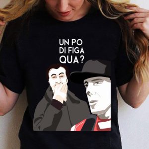 Awesome Un Po Di Figa Qua shirt 5