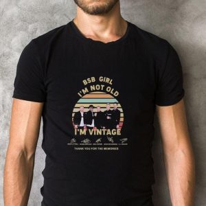 Funny Bsb girl I’m not old I’m vintage thank you for the memories signatures shirt 4