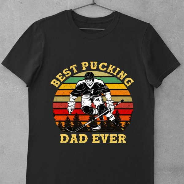 Funny Retro Vintage Best Hockey Dad Ever Gift Best Pucking Dad Ever Fathers Day Shirt 1
