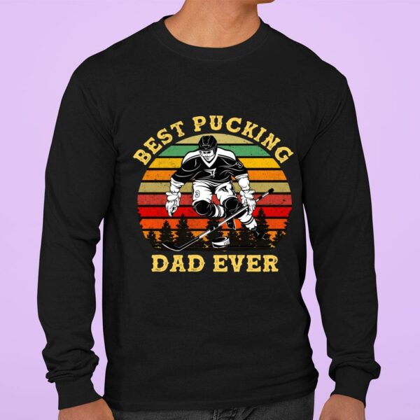 Funny Retro Vintage Best Hockey Dad Ever Gift Best Pucking Dad Ever Fathers Day Shirt 3