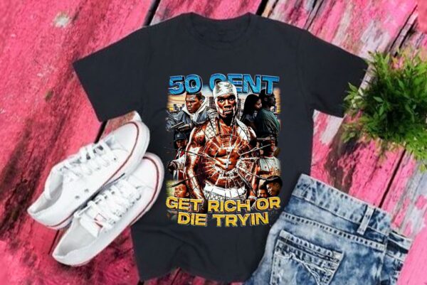 50 Cent Get Rich or Die Tryin' Shirt, Rapper Shirt, Unisex T-shirt Sweatshirt Hoodie, Shirt for Man Woman, Fan Gift, Vintage Shirt 1